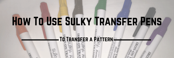 Using Sulky Iron-On Transfer Pens - Sulky